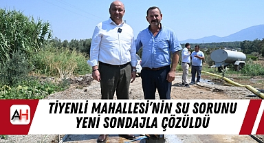 Tiyenli Mahallesi’nin Su Sorunu Yeni Sondajla Çözüldü