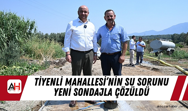 Tiyenli Mahallesi’nin Su Sorunu Yeni Sondajla Çözüldü
