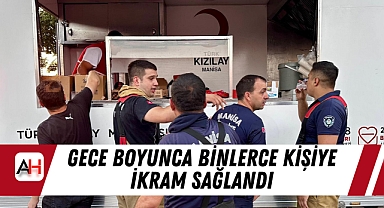 Türk Kızılay Manisa’dan Orman Yangınına Destek: Gece Boyunca Binlerce Kişiye İkram Sağlandı