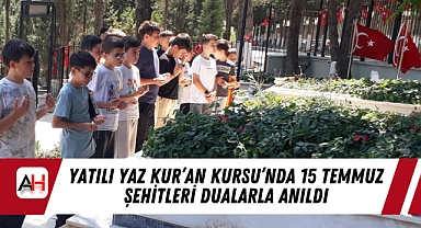 Yatılı Yaz Kur’an Kursu’nda 15 Temmuz Şehitleri Dualarla Anıldı