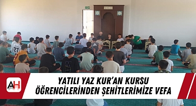 Yatılı Yaz Kur’an Kursu Öğrencilerinden Şehitlerimize Vefa