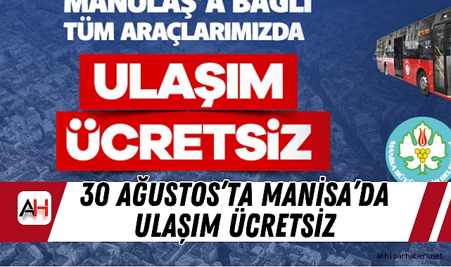 30 Ağustos’ta Manisa’da Ulaşım Ücretsiz