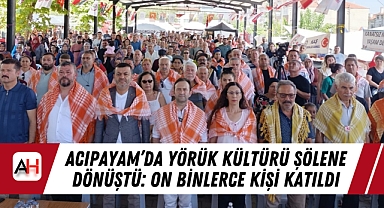 Acıpayam’da Yörük Kültürü Şölene Dönüştü: On Binlerce Kişi Katıldı