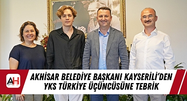Akhisar Belediye Başkanı Kayserili’den YKS Türkiye Üçüncüsüne Tebrik