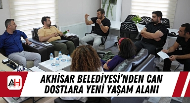 Akhisar Belediyesi'nden Can Dostlara Yeni Yaşam Alanı