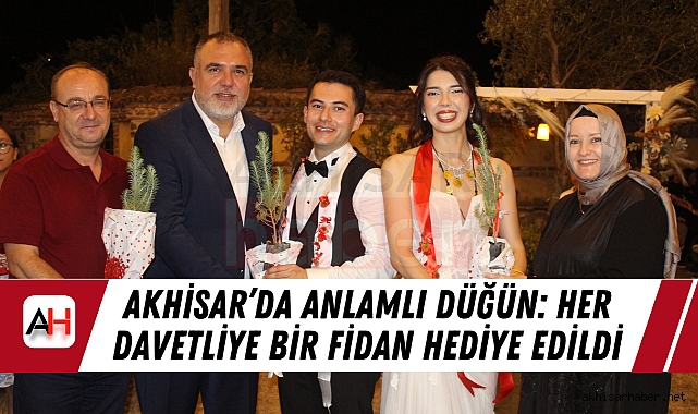 Akhisar’da Anlamlı Düğün: Her Davetliye Bir Fidan Hediye Edildi
