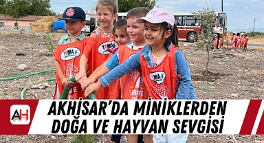 Akhisar'da Miniklerden Doğa ve Hayvan Sevgisi