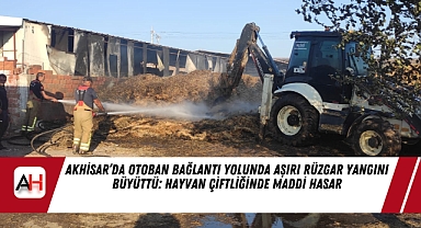 Akhisar’da Otoban Bağlantı Yolunda Aşırı Rüzgar Yangını Büyüttü: Hayvan Çiftliğinde Maddi Hasar