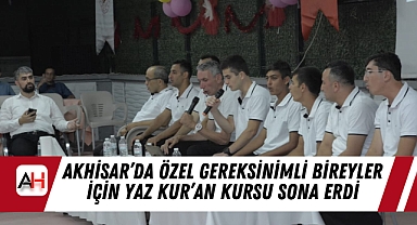 Akhisar’da Özel Gereksinimli Bireyler İçin Yaz Kur’an Kursu Sona Erdi