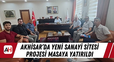 Akhisar'da Yeni Sanayi Sitesi Projesi Masaya Yatırıldı
