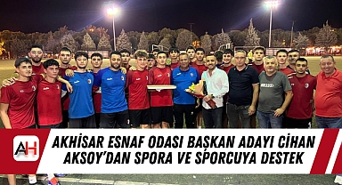 Akhisar Esnaf Odası Başkan Adayı Cihan Aksoy'dan Spora ve Sporcuya Destek