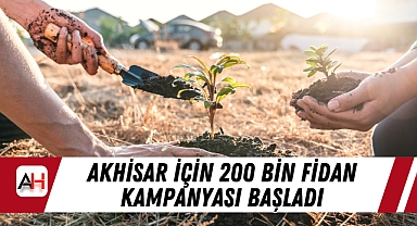 Akhisar İçin 200 Bin Fidan Kampanyası Başladı