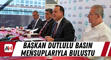 Başkan Dutlulu Basın Mensuplarıyla Buluştu