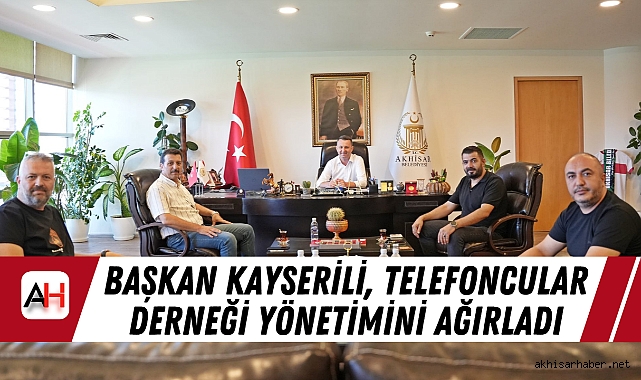 Başkan Kayserili, Telefoncular Derneği Yönetimini Ağırladı