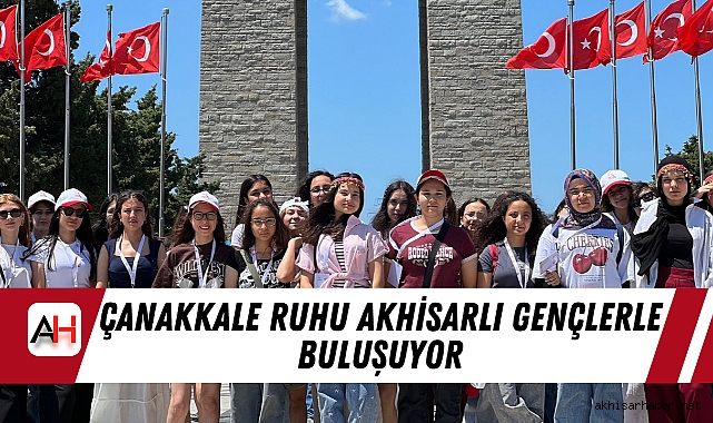 Çanakkale Ruhu Akhisarlı Gençlerle Buluşuyor