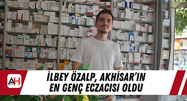 İlbey Özalp, Akhisar’ın En Genç Eczacısı Oldu