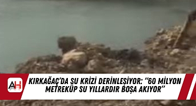 Kırkağaç’da Su Krizi Derinleşiyor: “60 Milyon Metreküp Su Yıllardır Boşa Akıyor”