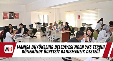 Manisa Büyükşehir Belediyesi'nden YKS Tercih Döneminde Ücretsiz Danışmanlık Desteği