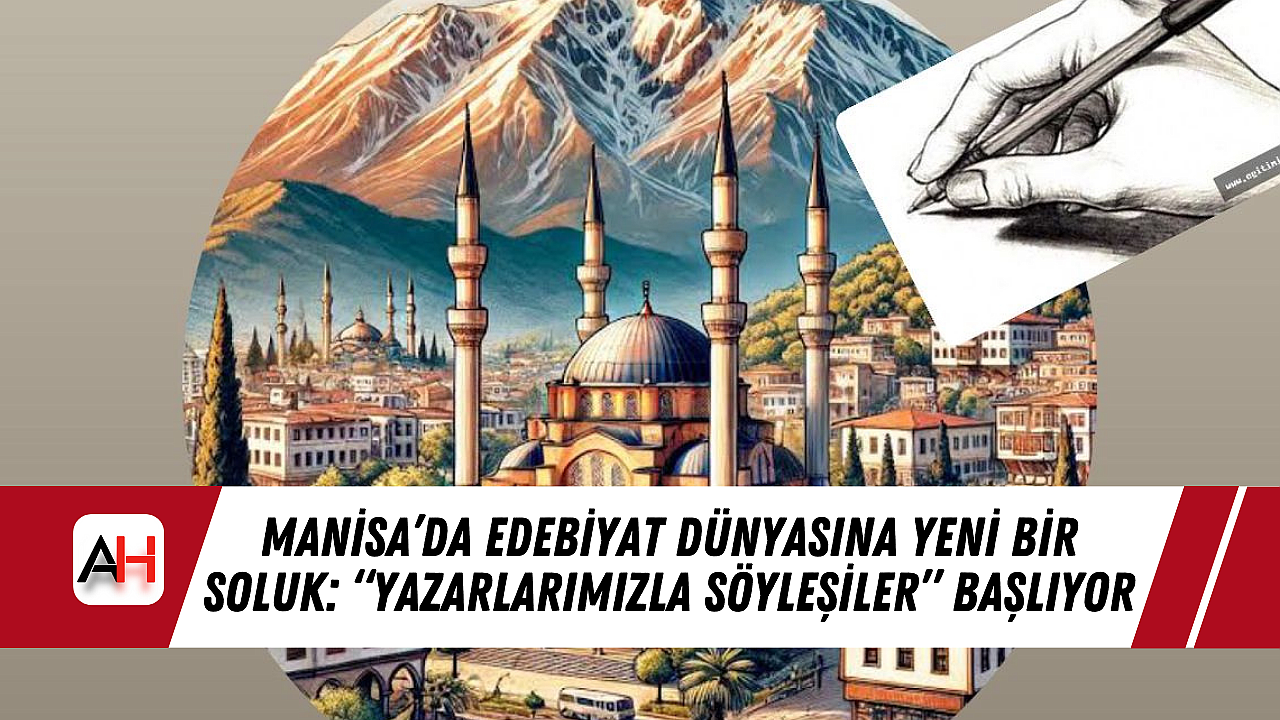 Manisa'da Edebiyat Dünyasına Yeni Bir Soluk: