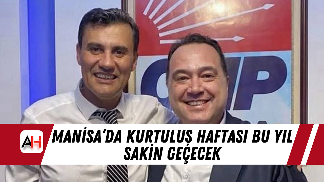 Manisa’da Kurtuluş Haftası Bu Yıl Sakin Geçecek