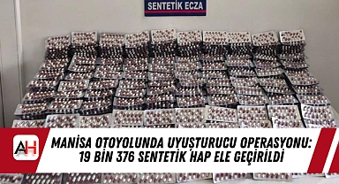 Manisa Otoyolunda Uyuşturucu Operasyonu: 19 Bin 376 Sentetik Hap Ele Geçirildi