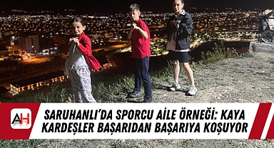 Saruhanlı'da Sporcu Aile Örneği: Kaya Kardeşler Başarıdan Başarıya Koşuyor