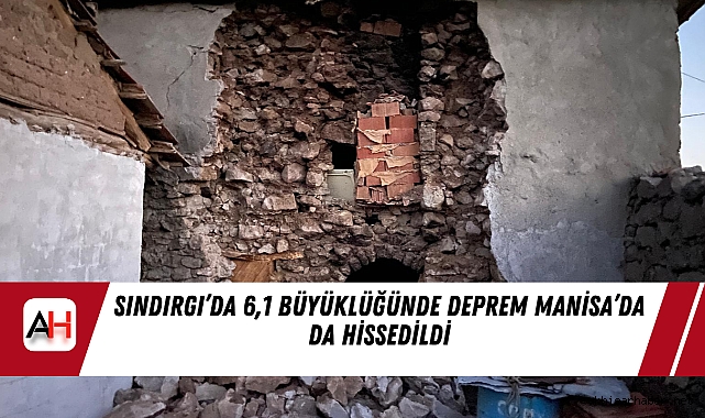 Sındırgı’da 6,1 Büyüklüğünde Deprem Manisa’da da Hissedildi