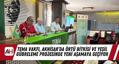TEMA Vakfı, Akhisar'da Örtü Bitkisi ve Yeşil Gübreleme Projesinde Yeni Aşamaya Geçiyor