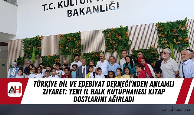 Türkiye Dil ve Edebiyat Derneği’nden Anlamlı Ziyaret: Yeni İl Halk Kütüphanesi Kitap Dostlarını Ağırladı