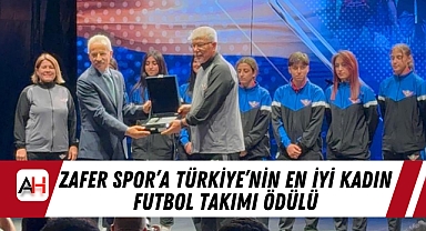 Zafer Spor'a Türkiye'nin En İyi Kadın Futbol Takımı Ödülü