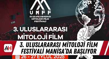 3. Uluslararası Mitoloji Film Festivali Manisa'da Başlıyor