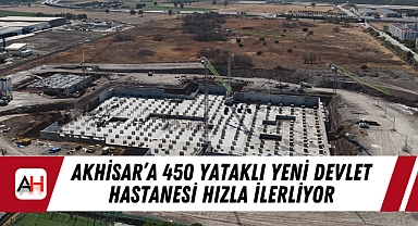 Akhisar'a 450 Yataklı Yeni Devlet Hastanesi Hızla İlerliyor