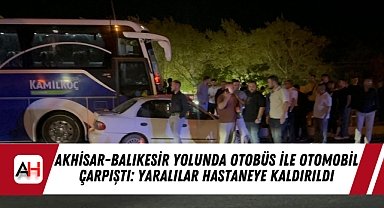 Akhisar-Balıkesir Yolunda Otobüs ile Otomobil Çarpıştı: Yaralılar Hastaneye Kaldırıldı
