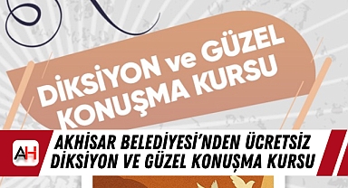 Akhisar Belediyesi'nden Ücretsiz Diksiyon ve Güzel Konuşma Kursu