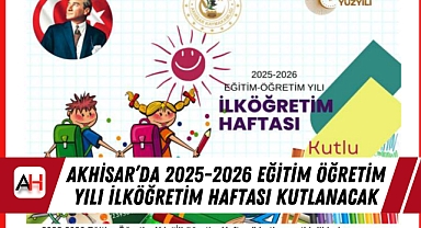 Akhisar’da 2025-2026 Eğitim Öğretim Yılı İlköğretim Haftası Kutlanacak