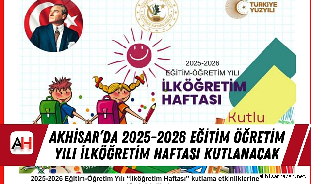 Akhisar’da 2025-2026 Eğitim Öğretim Yılı İlköğretim Haftası Kutlanacak