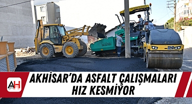 Akhisar'da Asfalt Çalışmaları Hız Kesmiyor