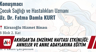Akhisar’da Emzirme Haftası Etkinliği: Anneler ve Anne Adaylarına Eğitim