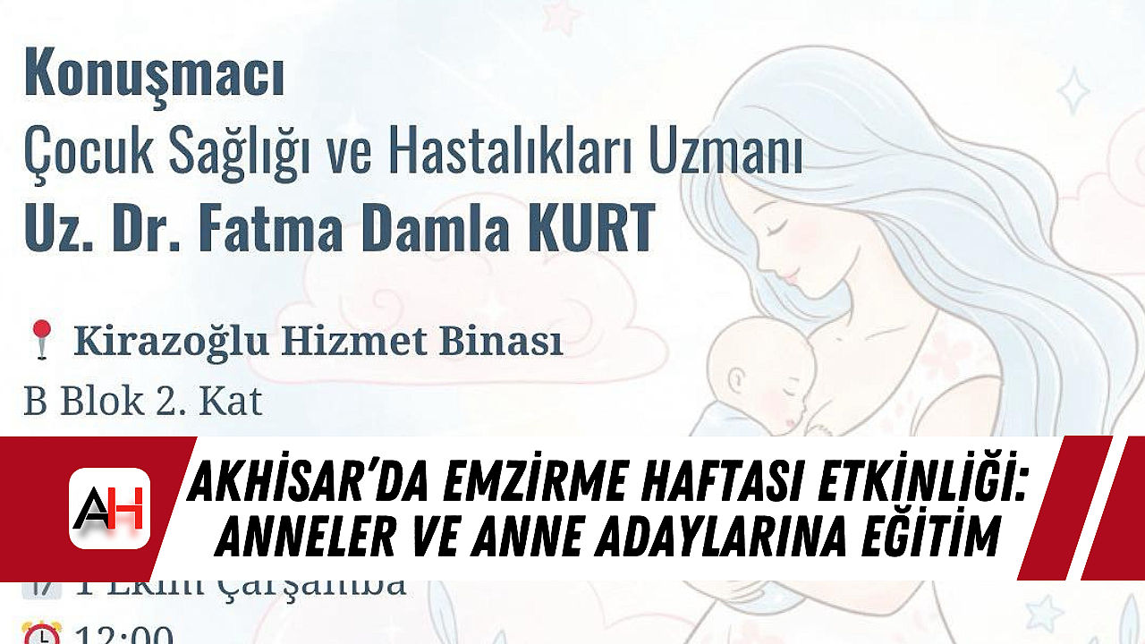 Akhisar’da Emzirme Haftası Etkinliği: Anneler ve Anne Adaylarına Eğitim