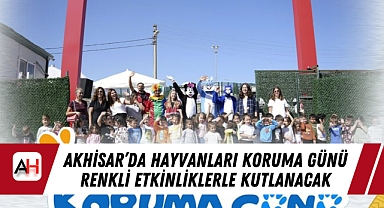 Akhisar'da Hayvanları Koruma Günü Renkli Etkinliklerle Kutlanacak