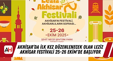 Akhisar'da İlk Kez Düzenlenecek Olan Leziz Akhisar Festivali 25-26 Ekim'de Başlıyor