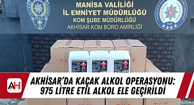 Akhisar'da Kaçak Alkol Operasyonu: 975 Litre Etil Alkol Ele Geçirildi