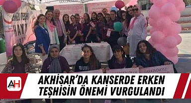 Akhisar’da Kanserde Erken Teşhisin Önemi Vurgulandı
