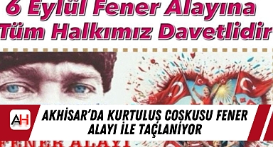 Akhisar’da Kurtuluş Coşkusu Fener Alayı ile Taçlanıyor