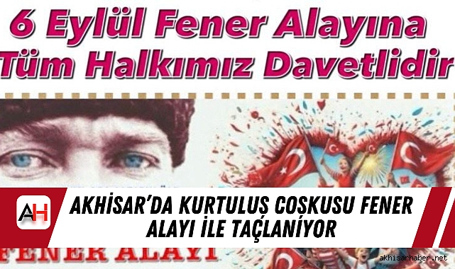 Akhisar’da Kurtuluş Coşkusu Fener Alayı ile Taçlanıyor