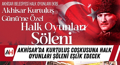 Akhisar'da Kurtuluş Coşkusuna Halk Oyunları Şöleni Eşlik Edecek