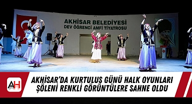 Akhisar’da Kurtuluş Günü Halk Oyunları Şöleni Renkli Görüntülere Sahne Oldu