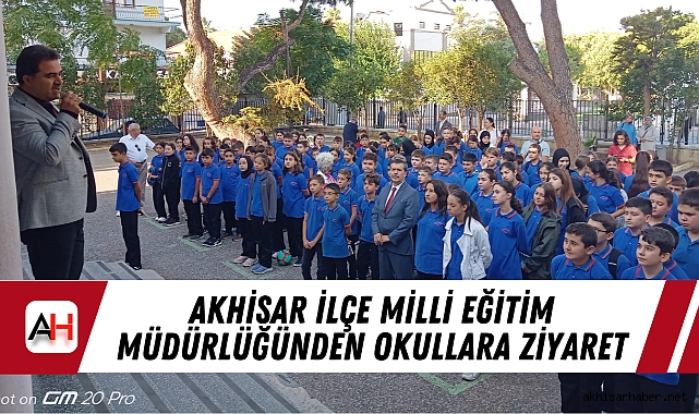 Akhisar İlçe Milli Eğitim Müdürlüğünden Okullara Ziyaret