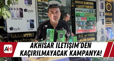 Akhisar İletişim'den Kaçırılmayacak Kampanya!