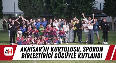 Akhisar'ın Kurtuluşu, Sporun Birleştirici Gücüyle Kutlandı